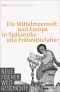 [Neue Fischer Weltgeschichte 03] • Die Mittelmeerwelt und Europa in Spätantike und Frühmittelalter